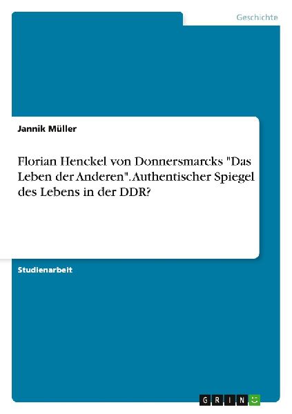 Florian Henckel von Donnersmarcks "Das Leben der Anderen&...