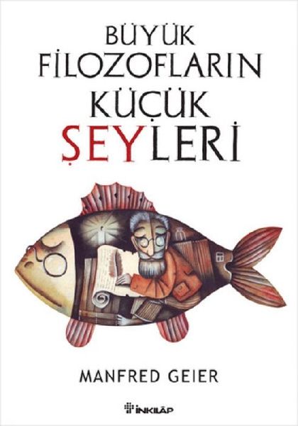 Büyük Filozoflarin Kücük Seyleri