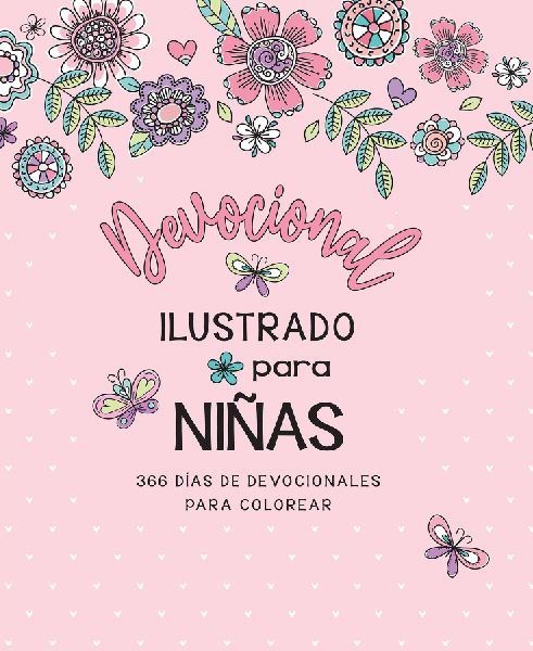 Devocional Ilustrado Para Niñas: 366 Días de Devocionales Pa...
