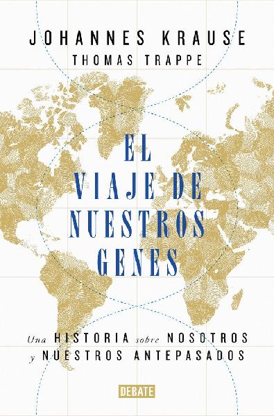 El viaje de nuestros genes : una historia sobre nosotros y nue...