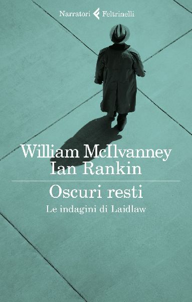 Oscuri resti. Le indagini di Laidlaw