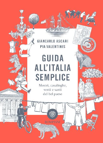 Guida all'Italia semplice. Mostri, casalinghe, venti e sa...