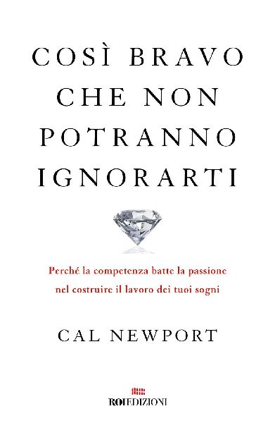 Così bravo che non potranno ignorarti. Perché la competenza ...