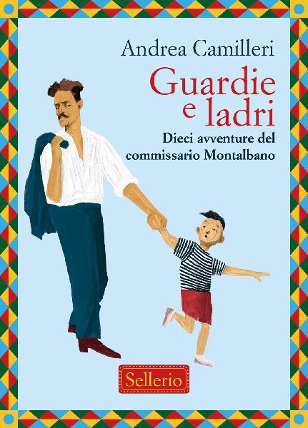 Guardie e ladri. Dieci avventure del commissario Montalbano