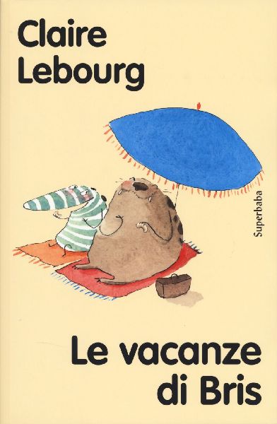 Le vacanze di Bris. Ediz. ad alta leggibilità