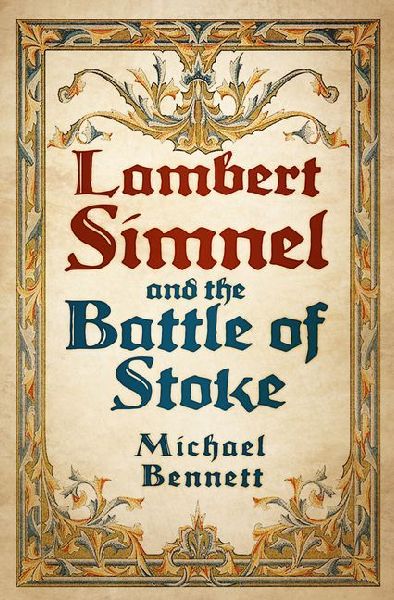 Lambert Simnel and the Battle of Stoke