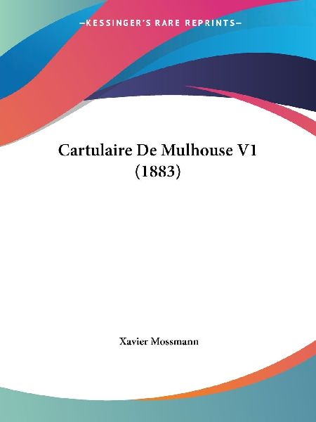 Cartulaire De Mulhouse V1 (1883)