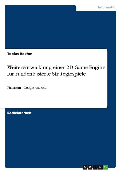 Weiterentwicklung einer 2D-Game-Engine für rundenbasierte Strategiespiele