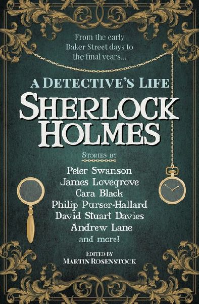 Sherlock Holmes: A Detective's Life