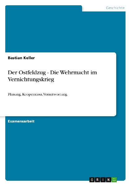 Der Ostfeldzug - Die Wehrmacht im Vernichtungskrieg