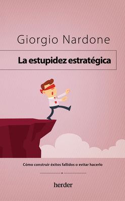 Estupidez Estrategica, La
