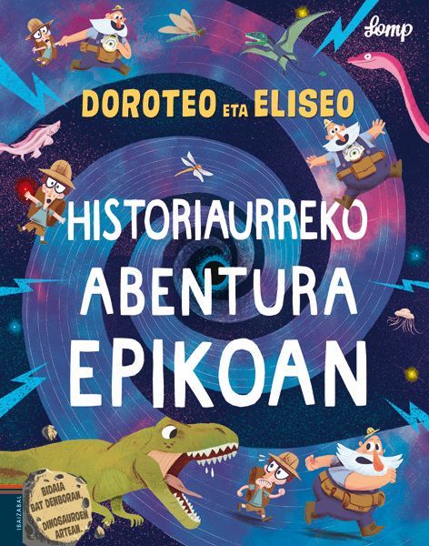 Doroteo eta Eliseo historiaurreko abentura epiko batean
