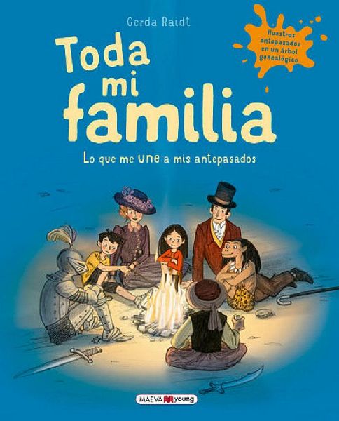 Toda mi familia : lo que me une a mis antepasados