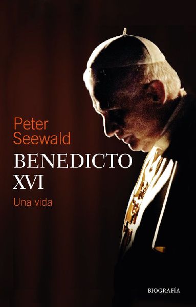Benedicto XVI : una vida