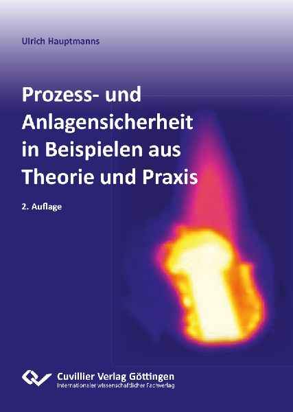 Prozess- und Anlagensicherheit in Beispielen aus Theorie und P...