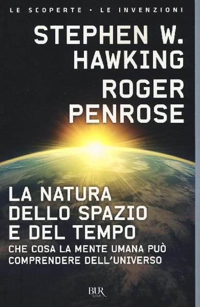 La natura dello spazio e del tempo. Che cosa la mente umana pu...