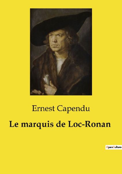 Le marquis de Loc­Ronan