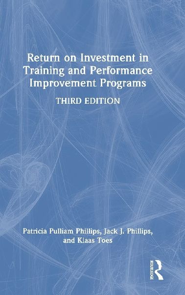Return on Investment in Training and Performance Improvement P...