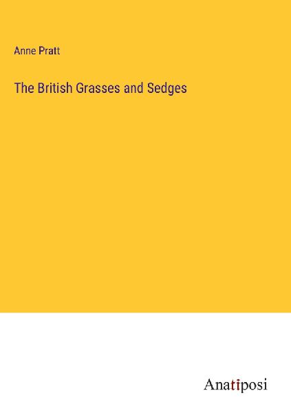 The British Grasses and Sedges