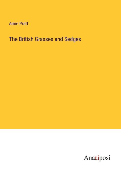 The British Grasses and Sedges