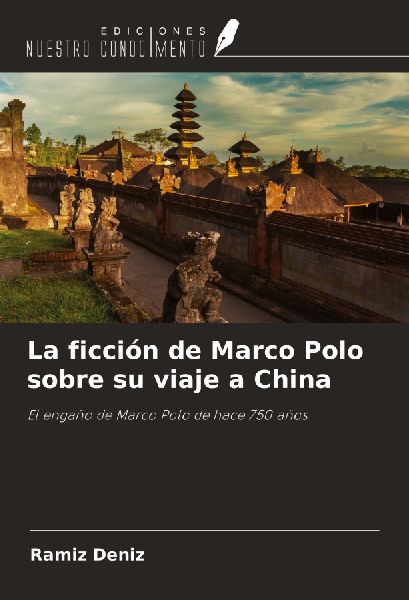 La ficción de Marco Polo sobre su viaje a China