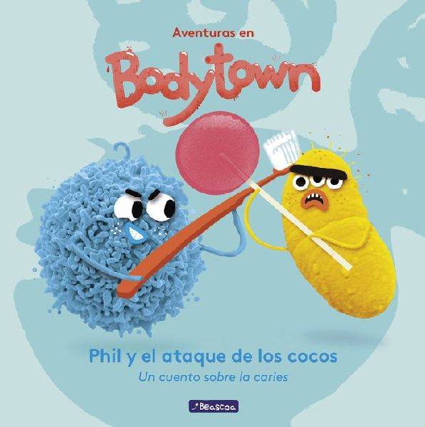 Aventuras en Body Town. Phil y el ataque de los cocos : un cue...
