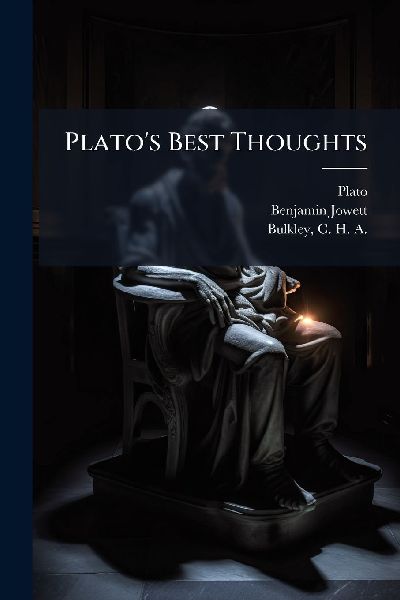 Plato's Best Thoughts