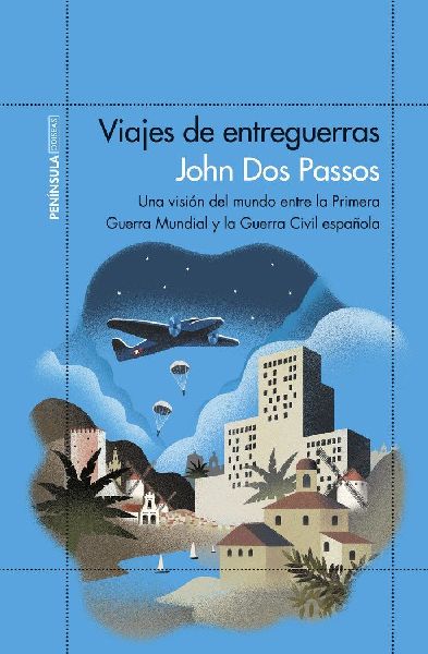 Viajes de entreguerras : una visión del mundo entre la Primer...