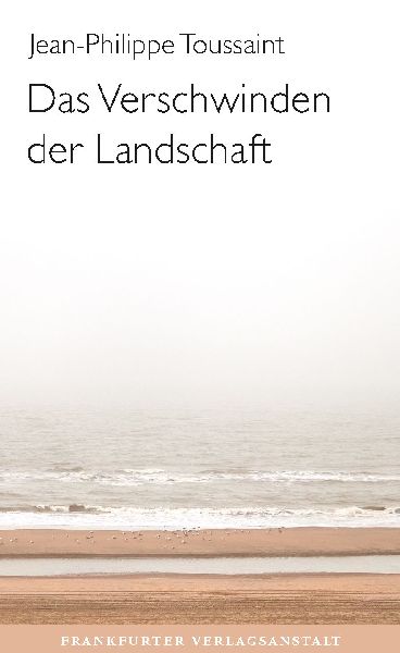 Das Verschwinden der Landschaft