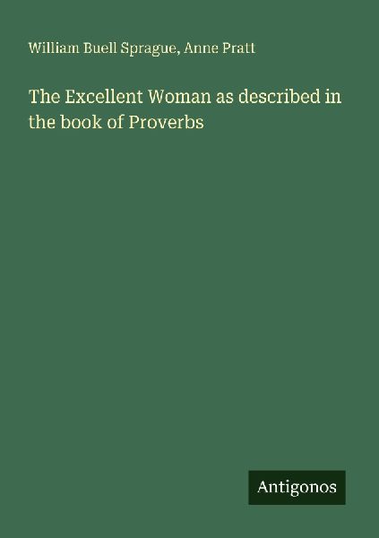 The Excellent Woman as described in the book of Proverbs