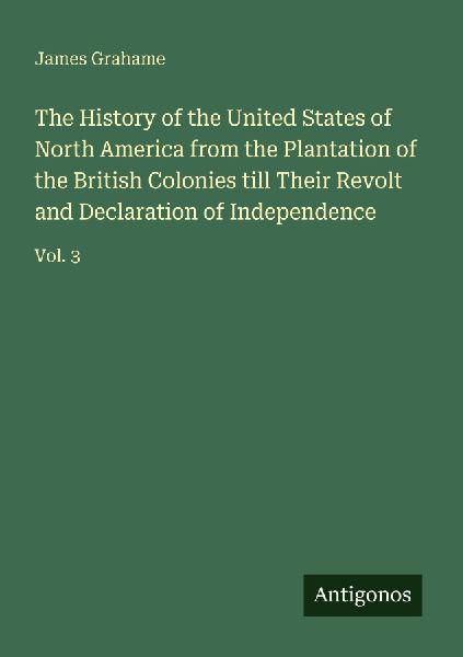 The History of the United States of North America from the Pla...
