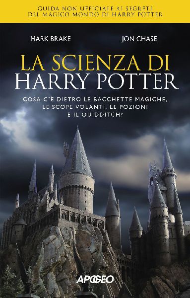La scienza di Harry Potter. Cosa c'è dietro le bacchette...