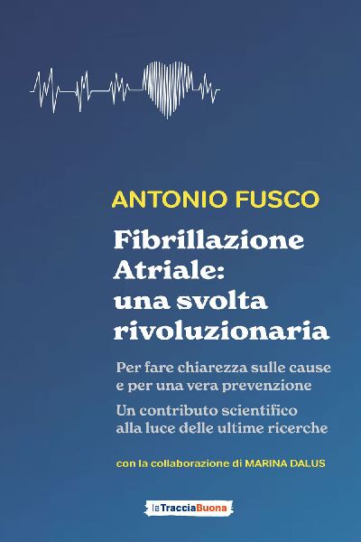 Fibrillazione atriale: una svolta rivoluzionaria. Per fare chi...