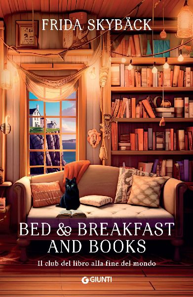 Bed & breakfast and books. Il club del libro alla fine del...