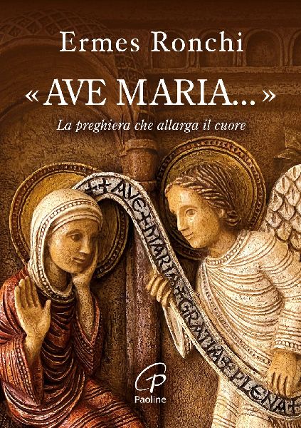 'Ave Maria...'. La preghiera che allarga il cuore