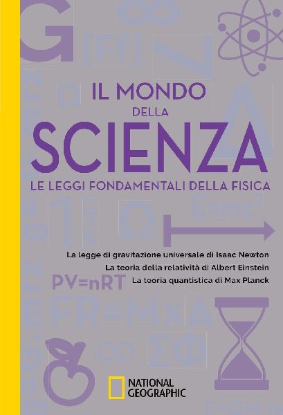 Il mondo della scienza. Le leggi fondamentali della fisica