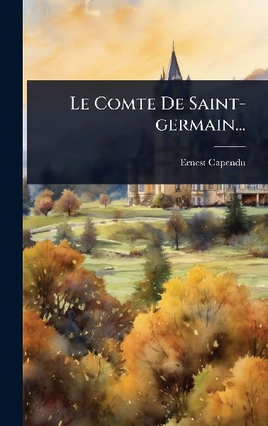 Le Comte De Saint-germain...