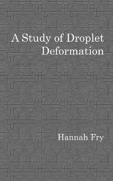 A study of droplet deformation