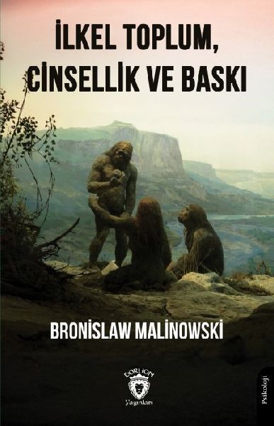 Ilkel Toplum, Cinsellik ve Baski