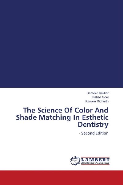 The Science Of Color And Shade Matching In Esthetic Dentistry