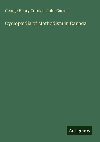 Cyclopædia of Methodism in Canada