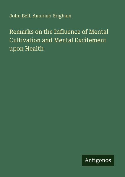 Remarks on the Influence of Mental Cultivation and Mental Exci...