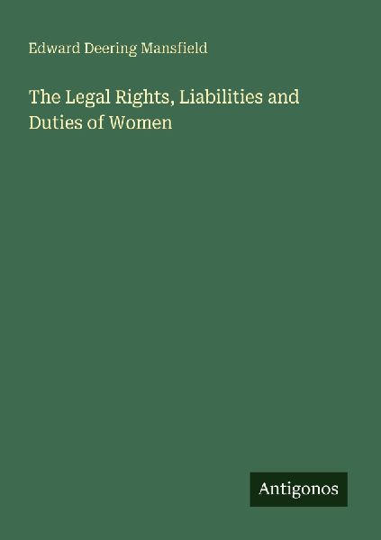 The Legal Rights, Liabilities and Duties of Women