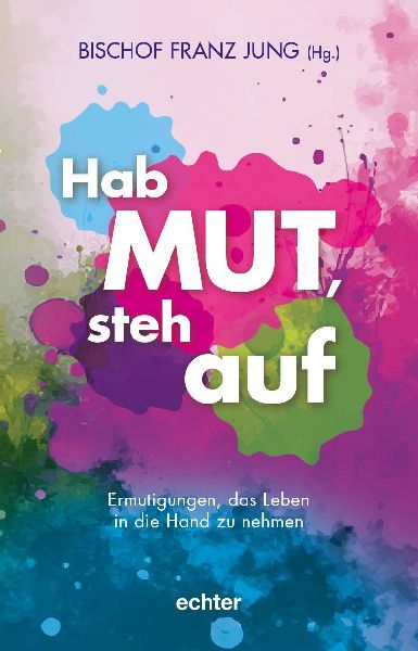 Hab Mut, steh auf