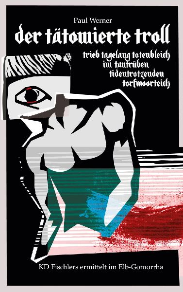 Der tätowierte Troll trieb tagelang im tautrüben tidentrotze...