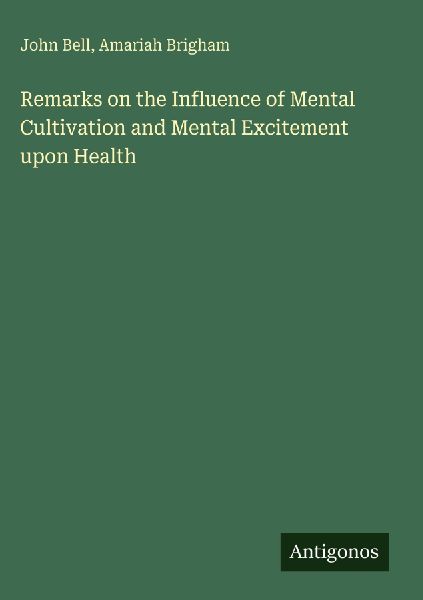 Remarks on the Influence of Mental Cultivation and Mental Exci...
