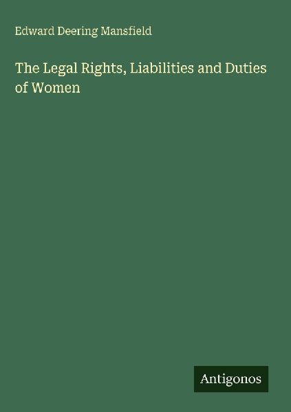 The Legal Rights, Liabilities and Duties of Women