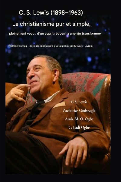 C.S. Lewis (1898-1963) - Le christianisme pur et simple, plein...