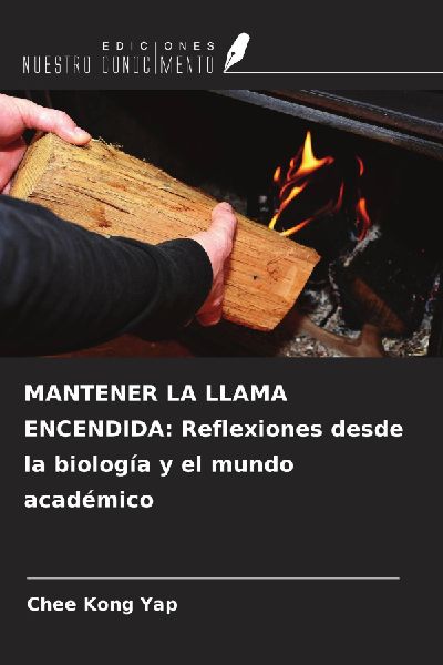 MANTENER LA LLAMA ENCENDIDA: Reflexiones desde la biología y ...