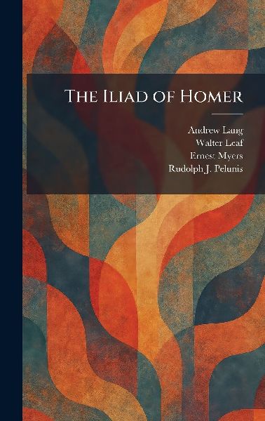 The Iliad of Homer